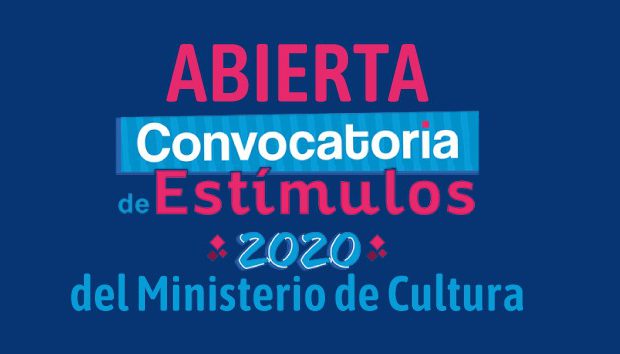 Convocatoria de estímulos 2020 del Ministerio de Cultura